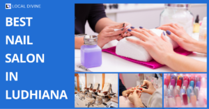 Best Nail Salon in Ludhiana