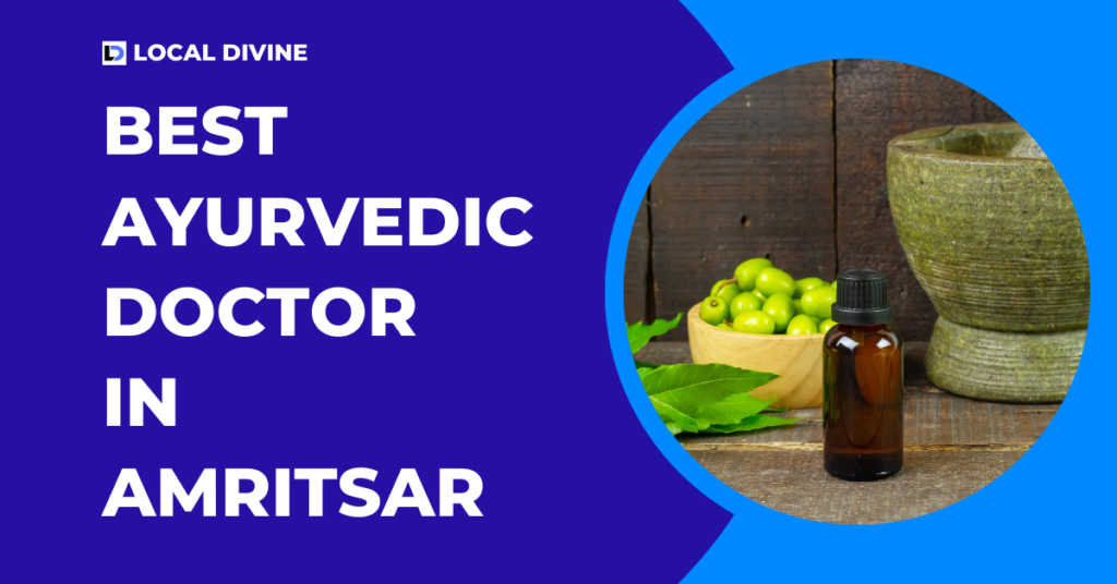 Best Ayurvedic Doctor in Amritsar Local Divine