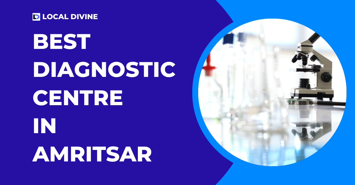 Best Diagnostic Centre in Amritsar