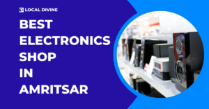 Best Electronics Shop in Amritsar