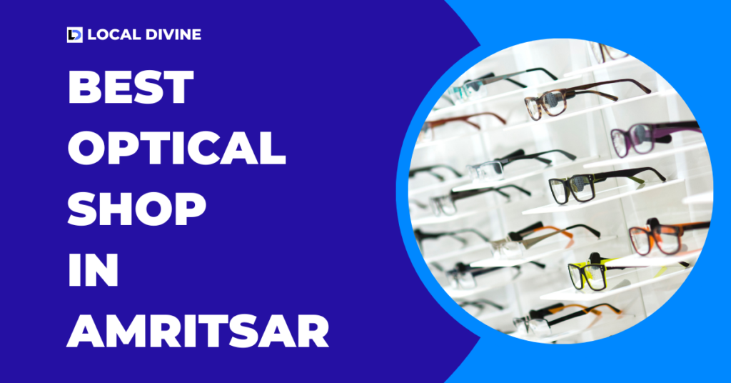 best-optical-shop-in-amritsar-top-opticians-near-me