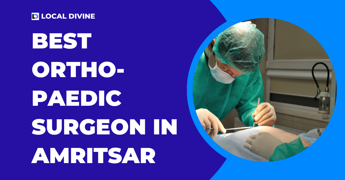 Best Orthopedic Surgeon in Amritsar